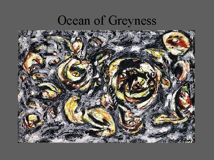 Ocean of Greyness 