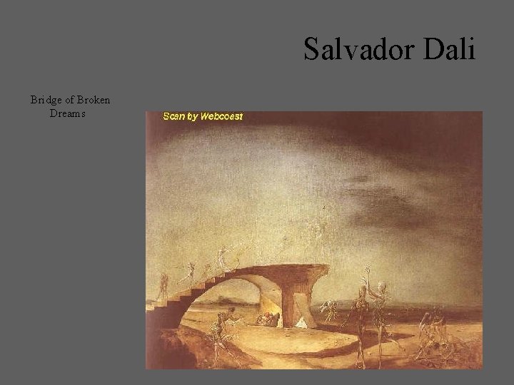 Salvador Dali Bridge of Broken Dreams 