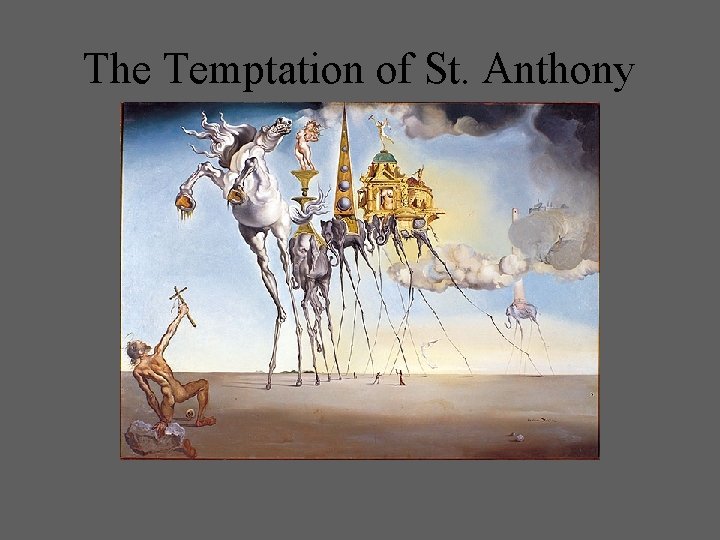 The Temptation of St. Anthony 