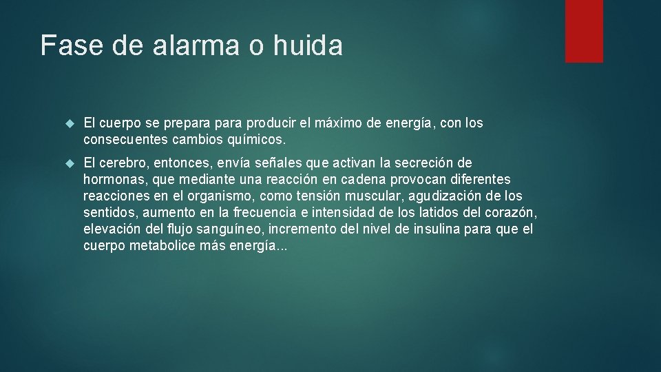 Fase de alarma o huida El cuerpo se prepara producir el máximo de energía,