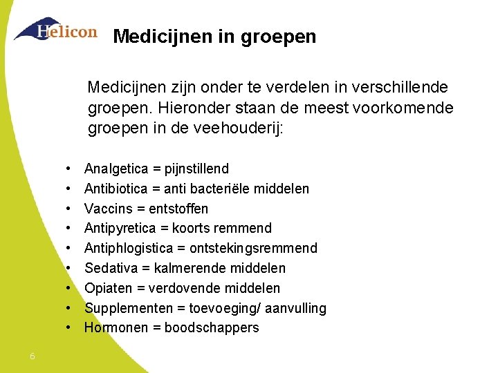 Gezondheid Les 6 Farmacologie Farmacologie Wat is farmacologie