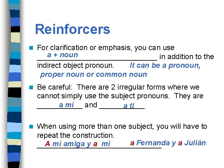 Reinforcers n For clarification or emphasis, you can use a + noun _______________ in Reinforcers n For clarification or emphasis, you can use a + noun _______________ in