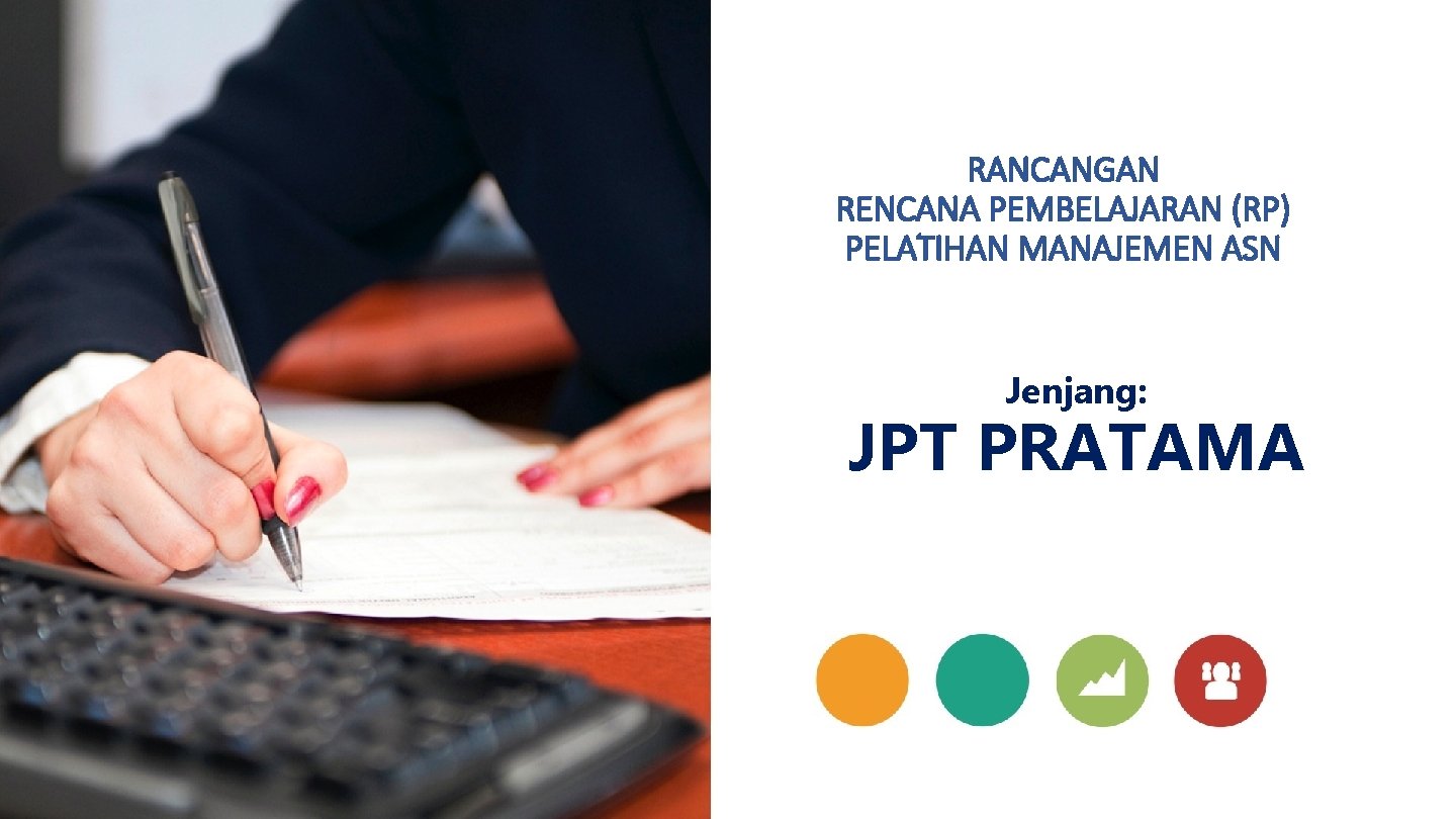 RANCANGAN RENCANA PEMBELAJARAN (RP) PELATIHAN MANAJEMEN ASN Jenjang: JPT PRATAMA 24 