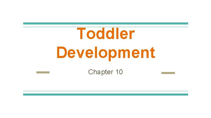 Toddler Development Chapter 10 