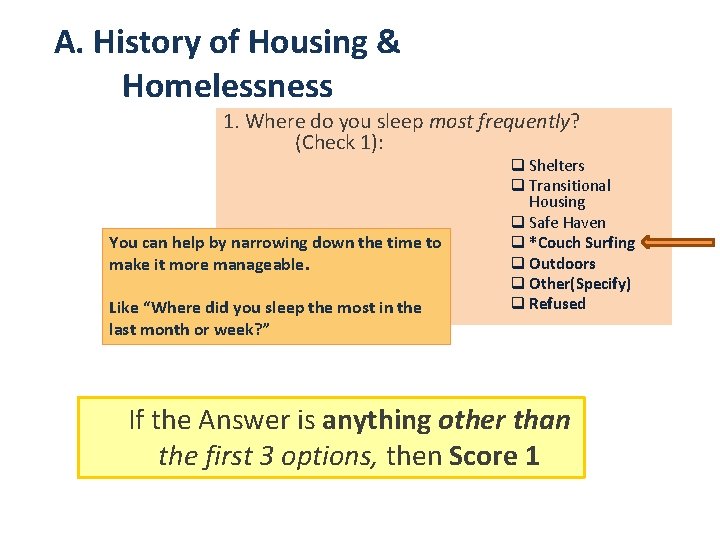 A. History of Housing & Homelessness 1. Where do you sleep most frequently? (Check A. History of Housing & Homelessness 1. Where do you sleep most frequently? (Check