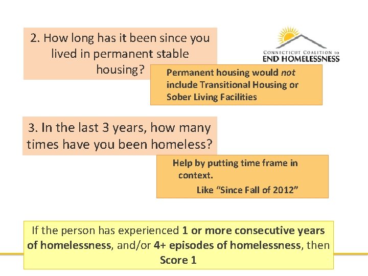 2. How long has it been since you lived in permanent stable housing? Permanent 2. How long has it been since you lived in permanent stable housing? Permanent