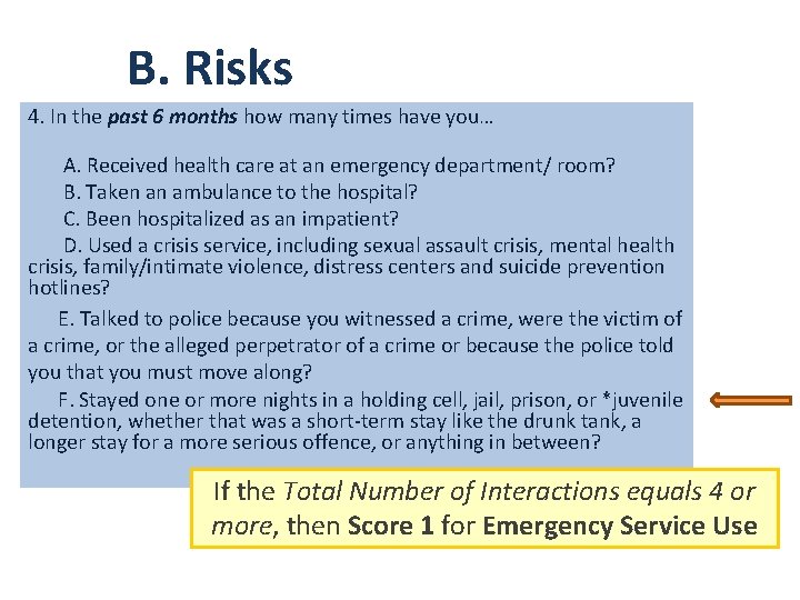 B. Risks 4. In the past 6 months how many times have you… A. B. Risks 4. In the past 6 months how many times have you… A.