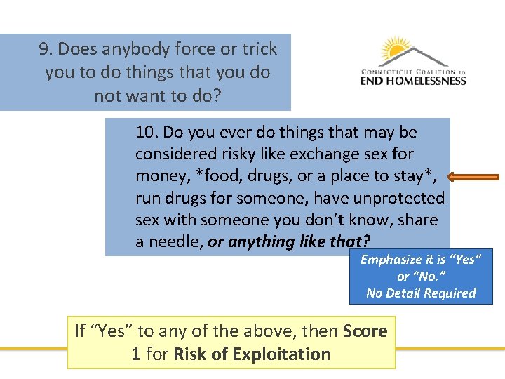 9. Does anybody force or trick you to do things that you do not 9. Does anybody force or trick you to do things that you do not