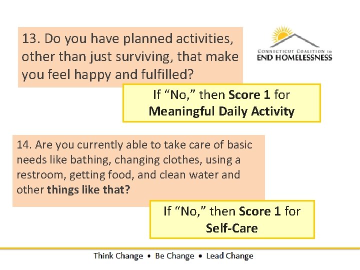13. Do you have planned activities, other than just surviving, that make you feel 13. Do you have planned activities, other than just surviving, that make you feel