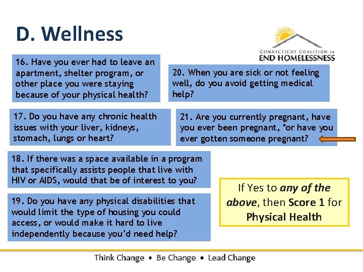 D. Wellness 16. Have you ever had to leave an apartment, shelter program, or D. Wellness 16. Have you ever had to leave an apartment, shelter program, or