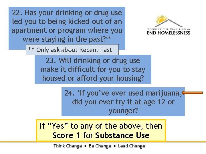 22. Has your drinking or drug use led you to being kicked out of 22. Has your drinking or drug use led you to being kicked out of