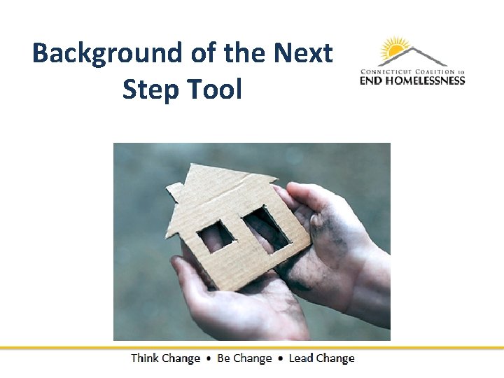 Background of the Next Step Tool Background of the Next Step Tool