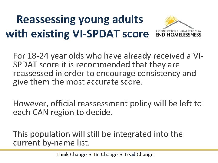 Reassessing young adults with existing VI-SPDAT score For 18 -24 year olds who have Reassessing young adults with existing VI-SPDAT score For 18 -24 year olds who have