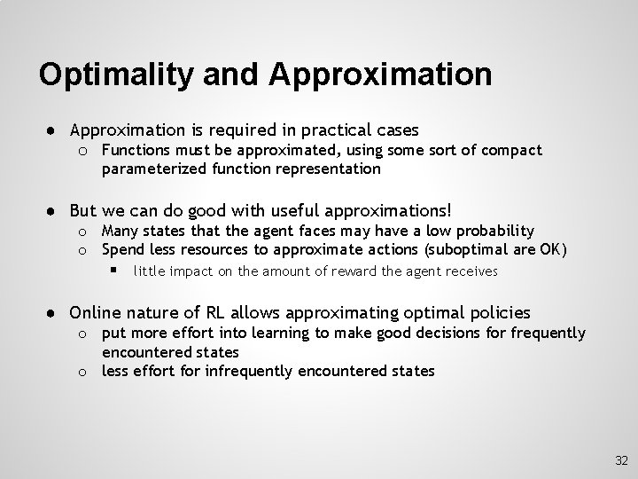 Optimality and Approximation ● Approximation is required in practical cases o Functions must be