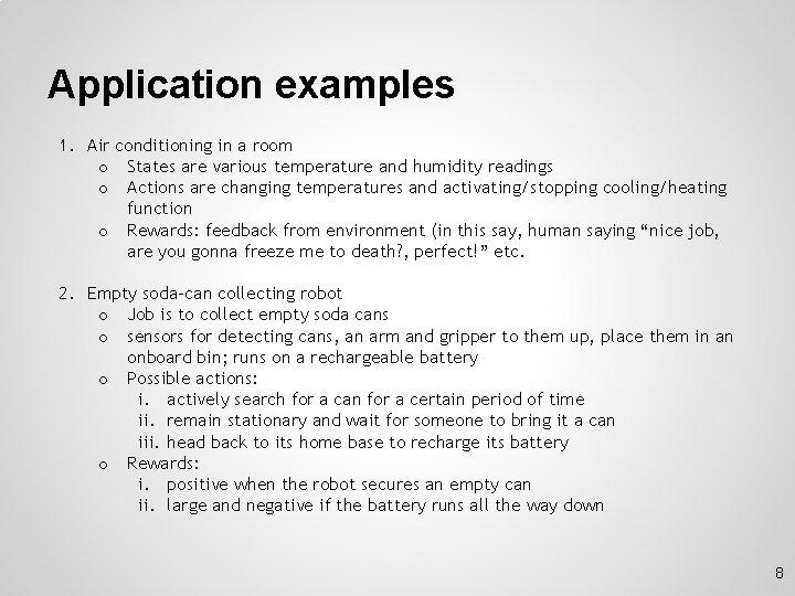 Application examples 1. Air conditioning in a room o States are various temperature and