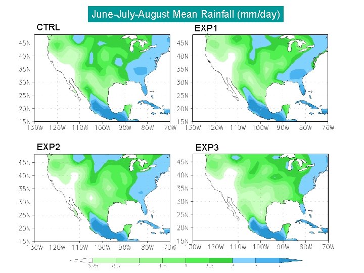 June-July-August Mean Rainfall (mm/day) CTRL EXP 1 EXP 2 EXP 3 June-July-August Mean Rainfall (mm/day) CTRL EXP 1 EXP 2 EXP 3