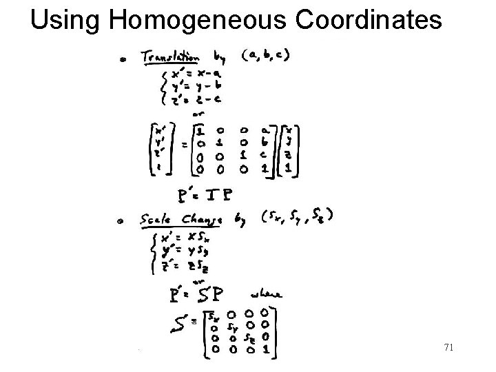 Using Homogeneous Coordinates 71 