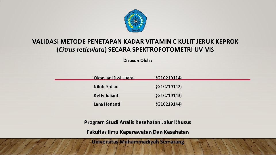 VALIDASI METODE PENETAPAN KADAR VITAMIN C KULIT JERUK KEPROK (Citrus reticulata) SECARA SPEKTROFOTOMETRI UV-VIS