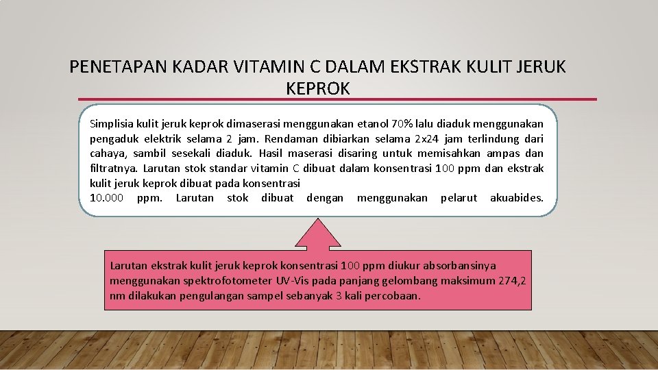 PENETAPAN KADAR VITAMIN C DALAM EKSTRAK KULIT JERUK KEPROK Simplisia kulit jeruk keprok dimaserasi PENETAPAN KADAR VITAMIN C DALAM EKSTRAK KULIT JERUK KEPROK Simplisia kulit jeruk keprok dimaserasi