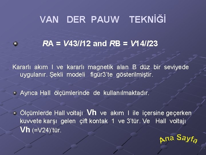 VAN DER PAUW TEKNİĞİ RA = V 43/I 12 and RB = V 14/I