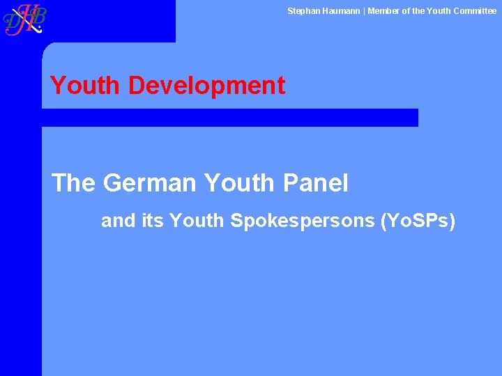Stephan Haumann | Member of the Youth Committee Youth Development The German Youth Panel