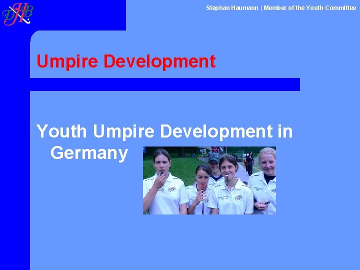 Stephan Haumann | Member of the Youth Committee Umpire Development Youth Umpire Development in