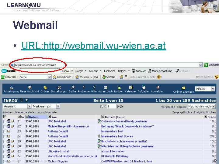 LEARN@WU E-Learning-Plattform der WU-Wien Webmail • URL: http: //webmail. wu-wien. ac. at Rainer Baier