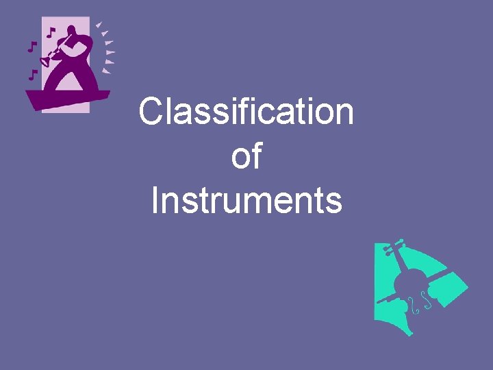 Classification of Instruments 