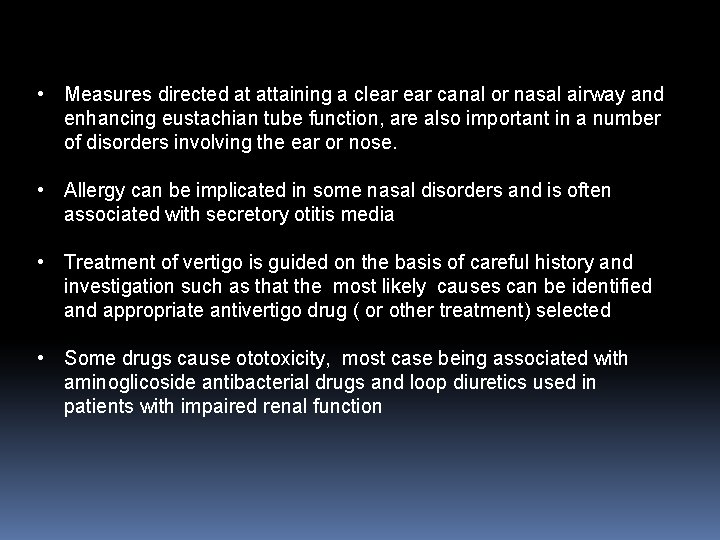  • Measures directed at attaining a clear canal or nasal airway and enhancing