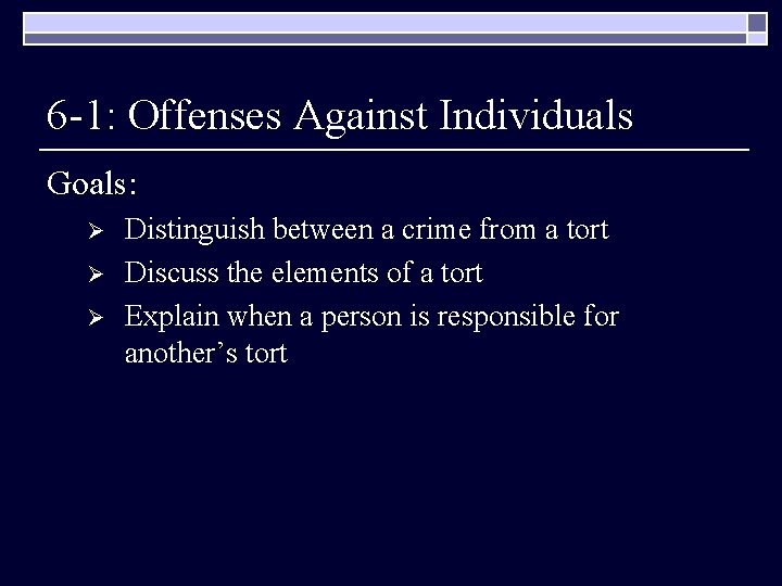 6 -1: Offenses Against Individuals Goals: Ø Ø Ø Distinguish between a crime from