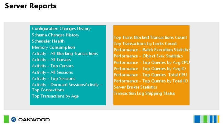 Server Reports Configuration Changes History Schema Changes History Scheduler Health Memory Consumption Activity –