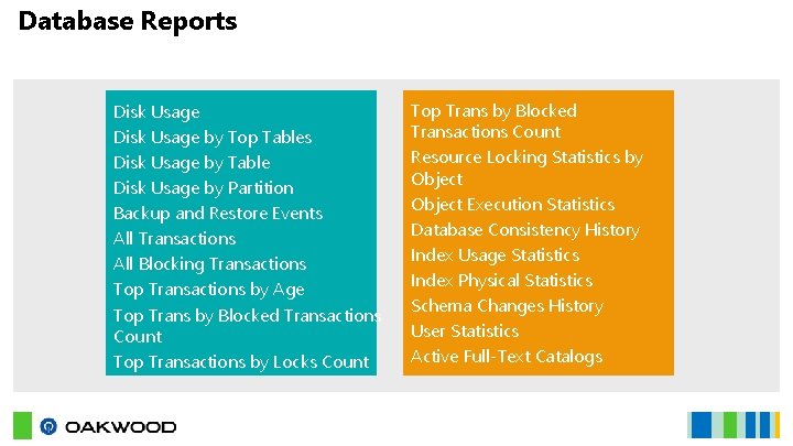 Database Reports Disk Usage by Top Tables Disk Usage by Table Disk Usage by