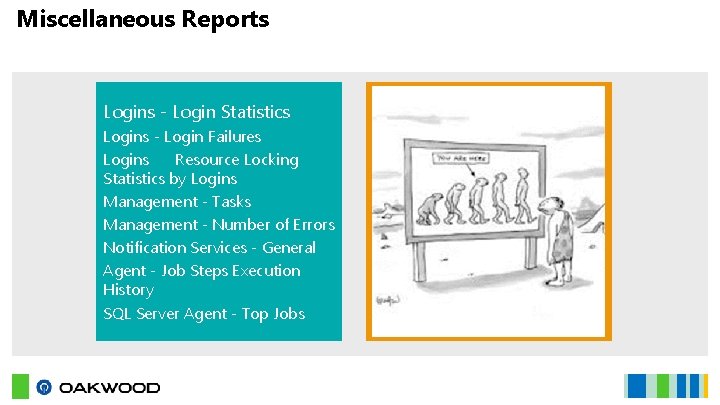 Miscellaneous Reports Logins - Login Statistics Logins - Login Failures Logins Resource Locking Statistics