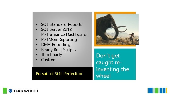  • SQL Standard Reports • SQL Server 2012 Performance Dashboards • Perf. Mon