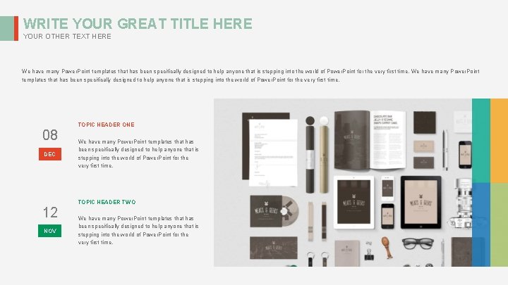 WRITE YOUR GREAT TITLE HERE YOUR OTHER TEXT HERE We have many Power. Point