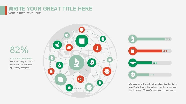 WRITE YOUR GREAT TITLE HERE YOUR OTHER TEXT HERE 80% 82% TOPIC HEADER HERE