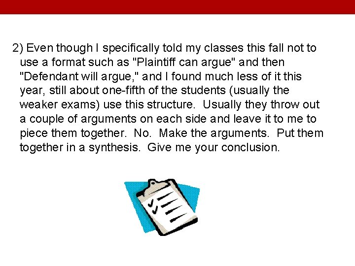 2) Even though I specifically told my classes this fall not to use a