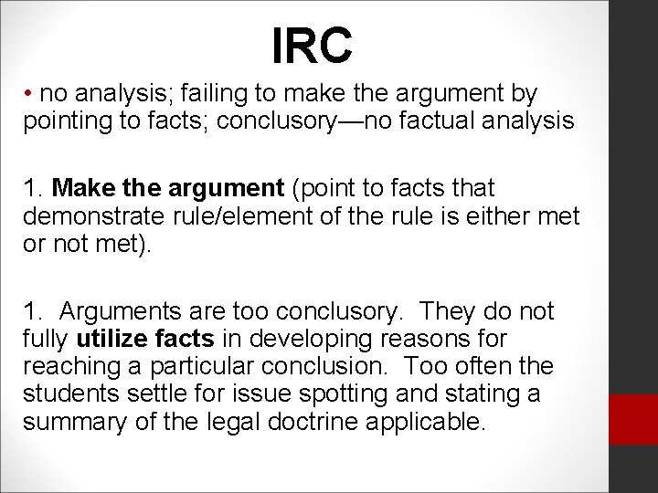 IRC • no analysis; failing to make the argument by pointing to facts; conclusory—no