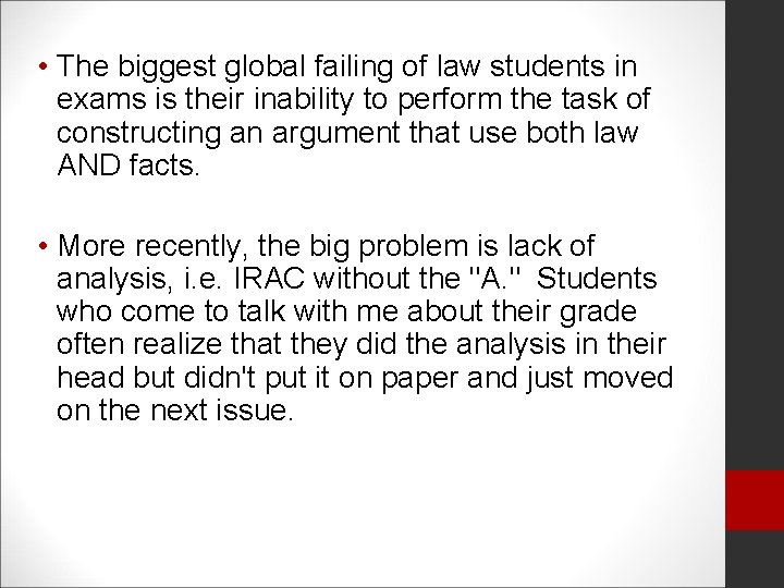  • The biggest global failing of law students in exams is their inability