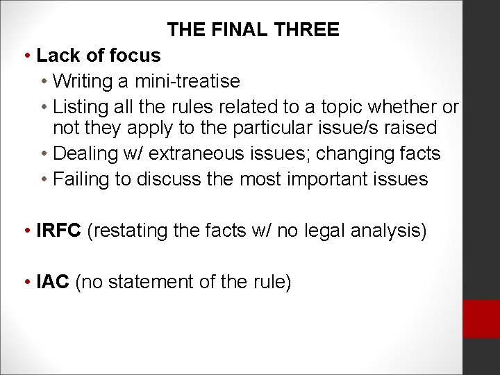 THE FINAL THREE • Lack of focus • Writing a mini-treatise • Listing all