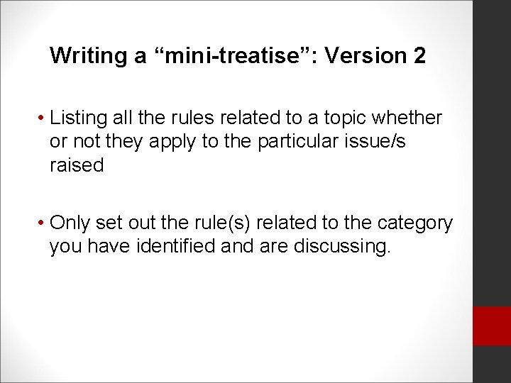 Writing a “mini-treatise”: Version 2 • Listing all the rules related to a topic
