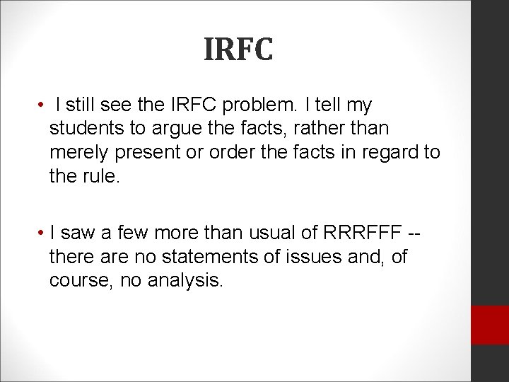 IRFC • I still see the IRFC problem. I tell my students to argue