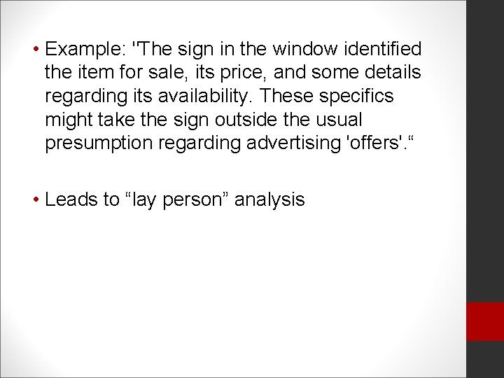  • Example: "The sign in the window identified the item for sale, its
