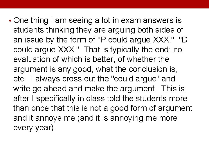  • One thing I am seeing a lot in exam answers is students