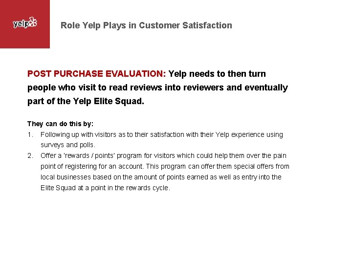 Role Yelp Plays in Customer Satisfaction POST PURCHASE EVALUATION: Yelp needs to then turn