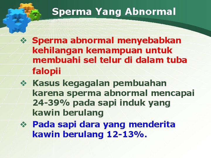 Sperma Yang Abnormal v Sperma abnormal menyebabkan kehilangan kemampuan untuk membuahi sel telur di