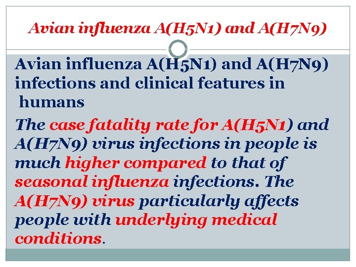 Avian influenza A(H 5 N 1) and A(H 7 N 9) infections and clinical