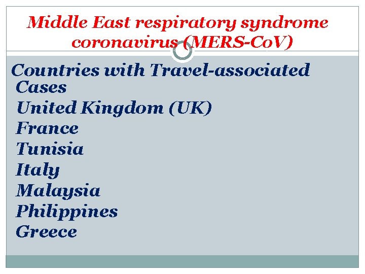 Middle East respiratory syndrome coronavirus (MERS-Co. V) Countries with Travel-associated Cases United Kingdom (UK)