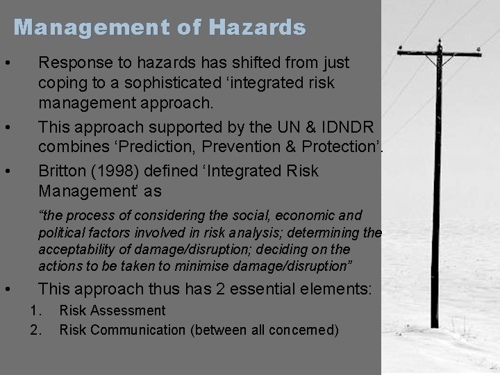 Management of Hazards • • • Response to hazards has shifted from just coping Management of Hazards • • • Response to hazards has shifted from just coping