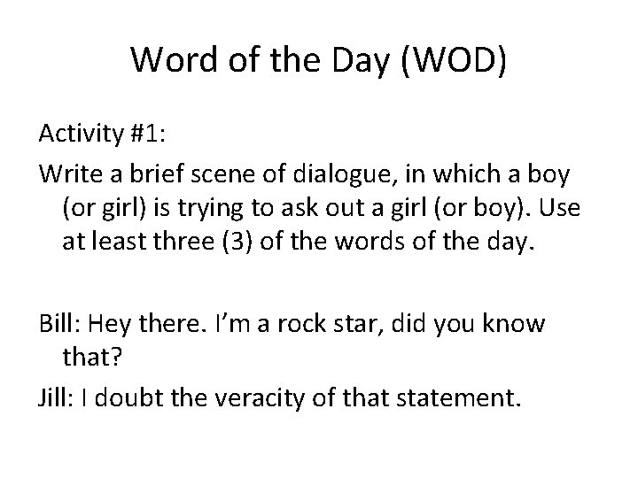 Word of the Day (WOD) Activity #1: Write a brief scene of dialogue, in Word of the Day (WOD) Activity #1: Write a brief scene of dialogue, in